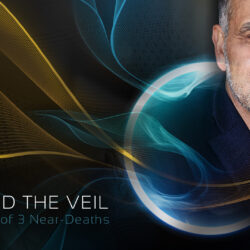 Beyond The Veil: A Journey of Three Near-Death Experiences